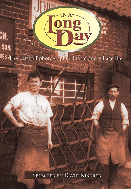 In a Long Day: The Titshall Photographs of Farm and Village Life (Old Pond Books)