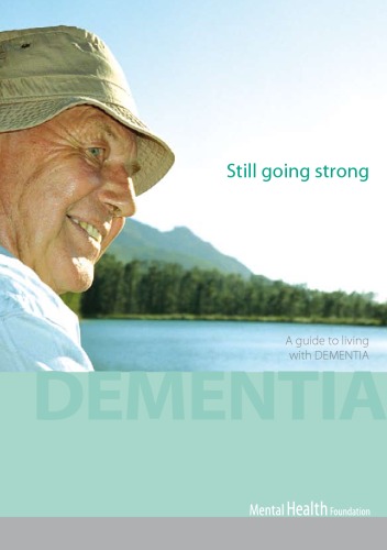 Still going strong : a guide to living with dementia