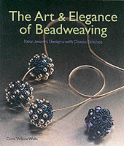 The Art And Elegance Of Beadweaving