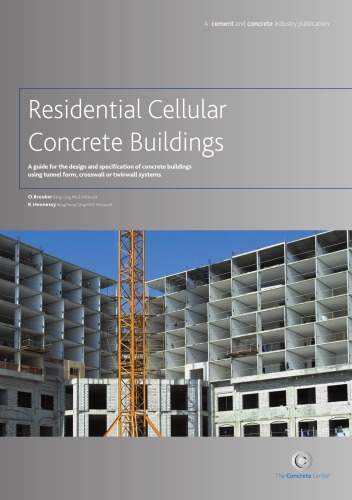 Residential cellular concrete buildings : a guide for the design and specification of concrete buildings using tunnel form, crosswall or twinwall systems