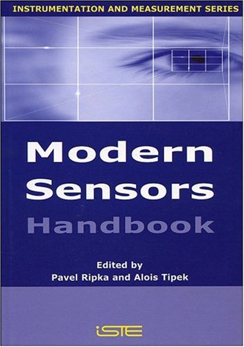 Modern Sensors Handbook (Instrumentation &amp; Measurement Series (ISTE))