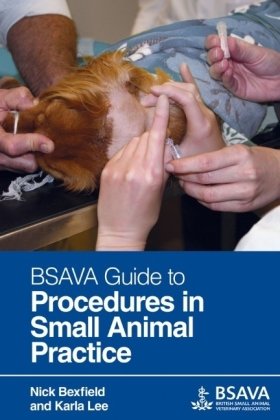 Bsava Guide To Procedures In Small Animal Practice (Bsava British Small Animal Veterinary Association)