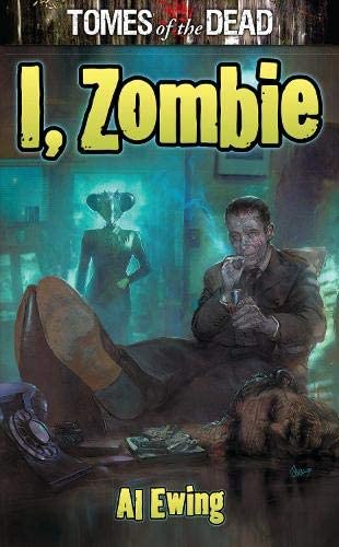 TOMES OF THE DEAD: I ZOMBIE (Tomes of the Dead (Abaddon Books))