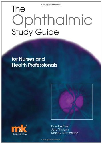 Ophthalmic Study Guide for Nurses and Health Professionals