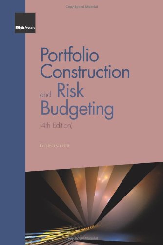 Portfolio Construction and Risk Budgeting (4th Edition)