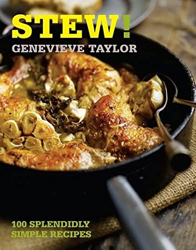 Stew!: 100 Splendidly Simple Recipes (100 Great Recipes)