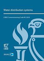 Water Distribution Systems : CIBSE Commissioning Code W, 2010.