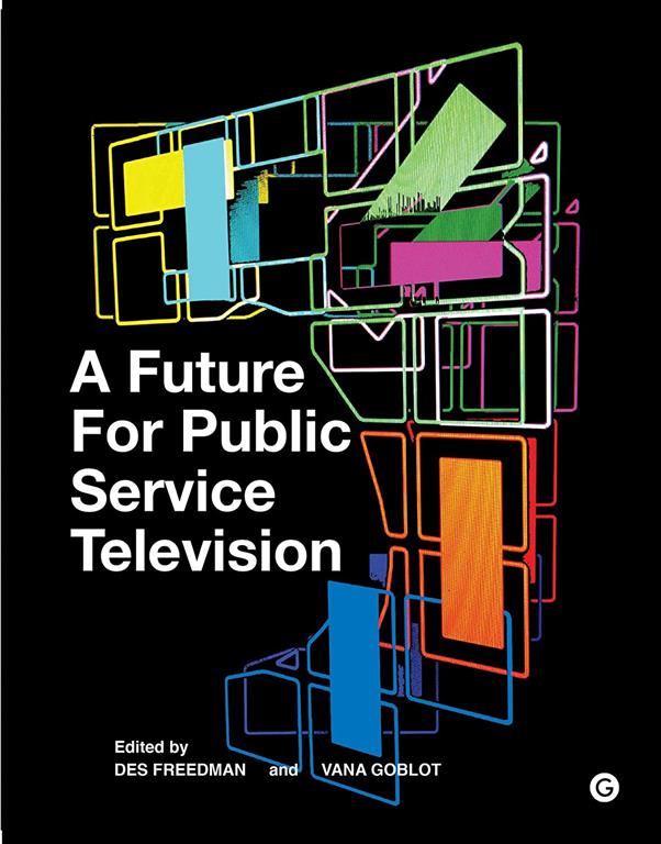 A Future for Public Service Television (Mit Press)