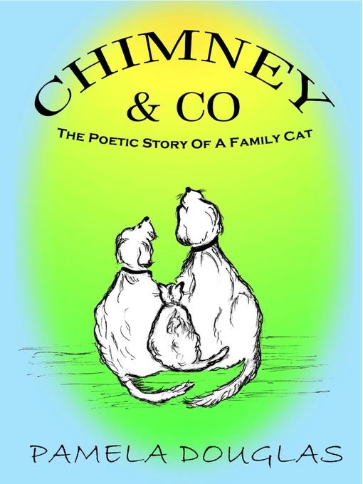 Chimney the Poetic Story of a Family Cat