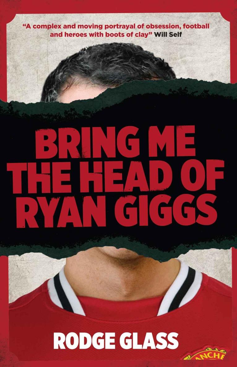 Bring Me the Head of Ryan Giggs