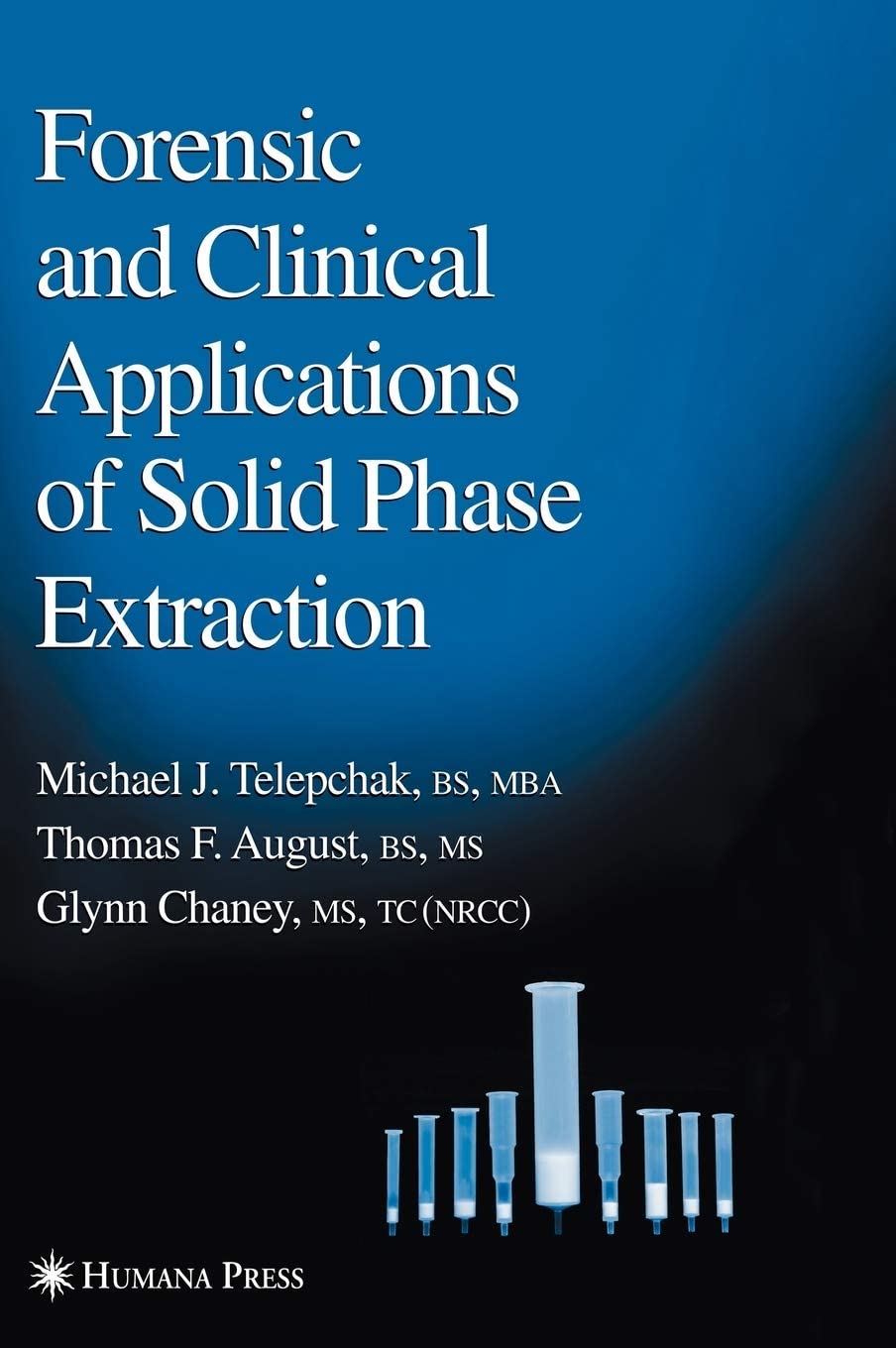 Forensic and Clinical Applications of Solid Phase Extraction (Forensic Science and Medicine)