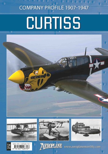 Curtiss  Company Profile 1907–1947