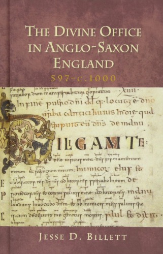 The Divine Office in Anglo-Saxon England, 597-C.1000