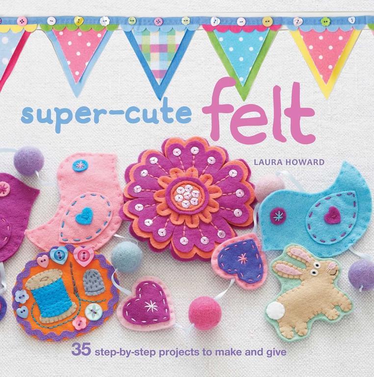 Super-Cute Felt