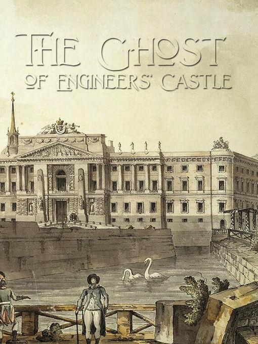 The Ghost of the Engineers' Castle