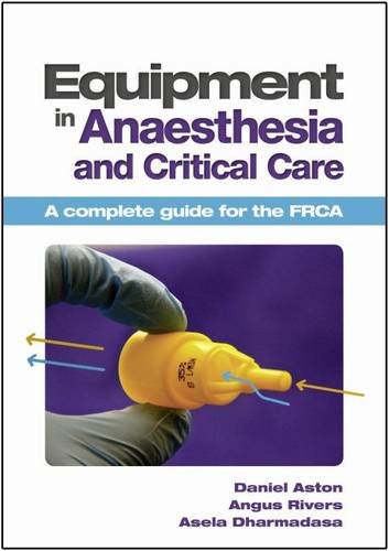 Equipment in Anaesthesia and Critical Care