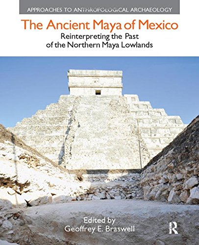 The Ancient Maya of Mexico