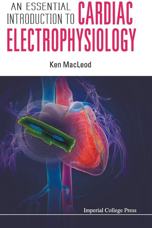 An Essential Introduction to Cardiac Electrophysiology