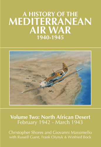 A History of the Mediterranean Air War, 1940-1945, Volume 2