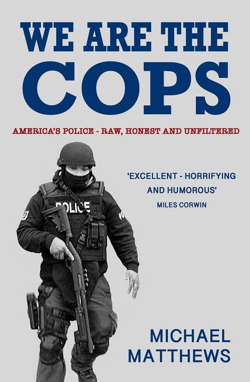 We Are The Cops: The Real Lives of America's Police