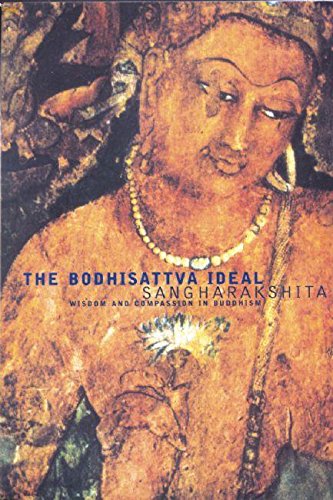 The Bodhisattva ideal : wisdom and compassion in Buddhism