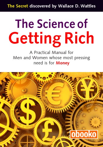 Wallace D. Wattles' the Science of Getting Rich
