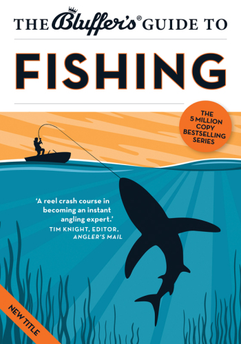 The Bluffer's guide to fishing