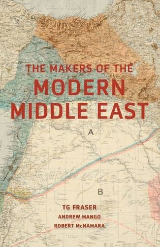 The Makers Of The Modern Middle East (Second Edition)