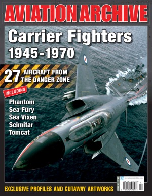 Carrier fighters, 1945-1970 : 27 aircraft from the danger zone including Phantom, Sea Fury, Sea Vixen, Scimitar, Tomcat