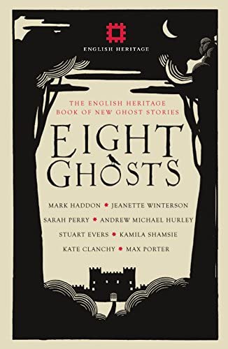 Eight Ghosts: The English Heritage Book of Ghost Stories