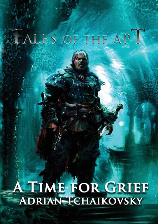 A Time For Grief (2) (Tales of the Apt)