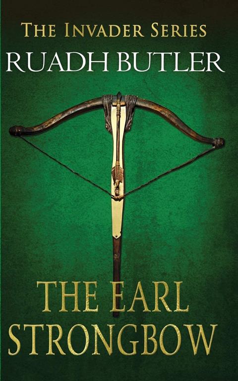 The Earl Strongbow (The Invader Series)