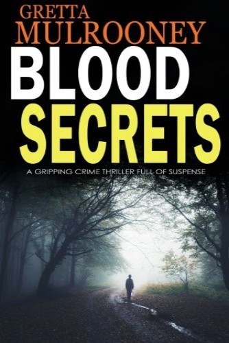 BLOOD SECRETS: A gripping crime thriller full of suspense