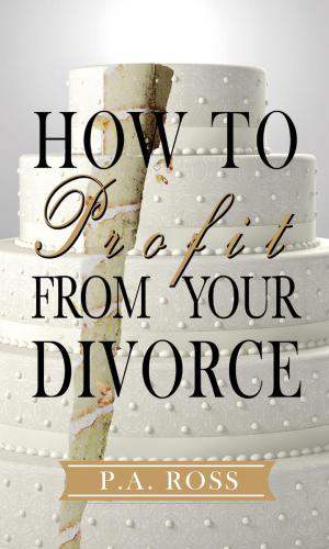 How To Profit From Your Divorce.