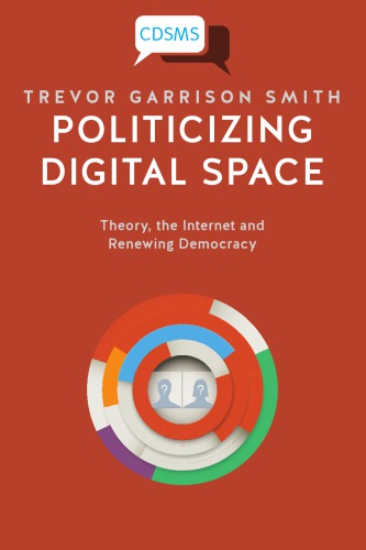 Politicizing Digital Space