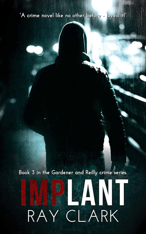 Implant (Gardener and Reilly series)