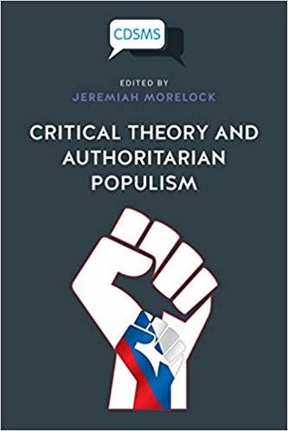 Critical Theory and Authoritarian Populism