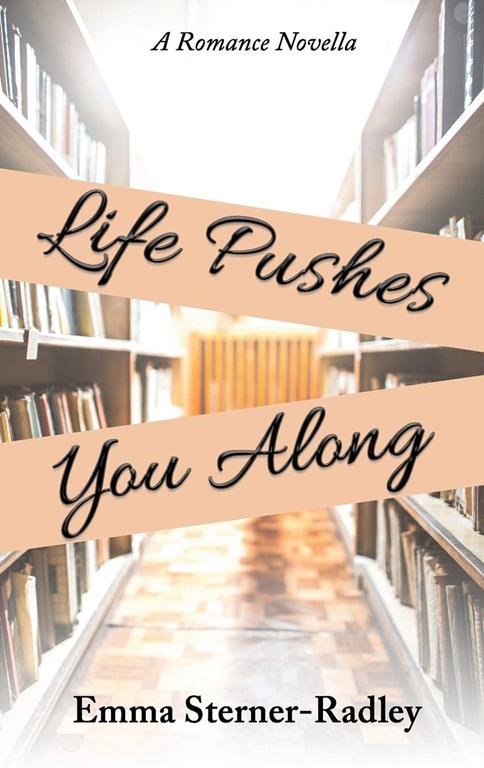 Life Pushes You Along