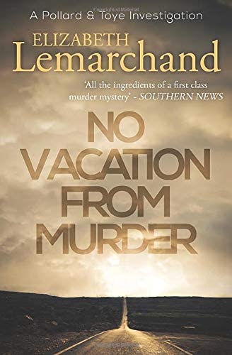 No Vacation From Murder (Pollard &amp; Toye Investigations)