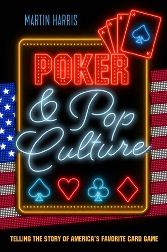 Poker & Pop Culture: Telling the Story of America's Favorite Card Game