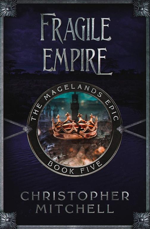 The Magelands Epic: Fragile Empire (Book 5)