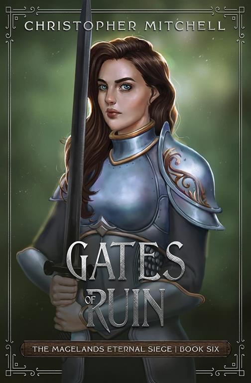 Gates of Ruin: The Magelands Eternal Siege Book 6