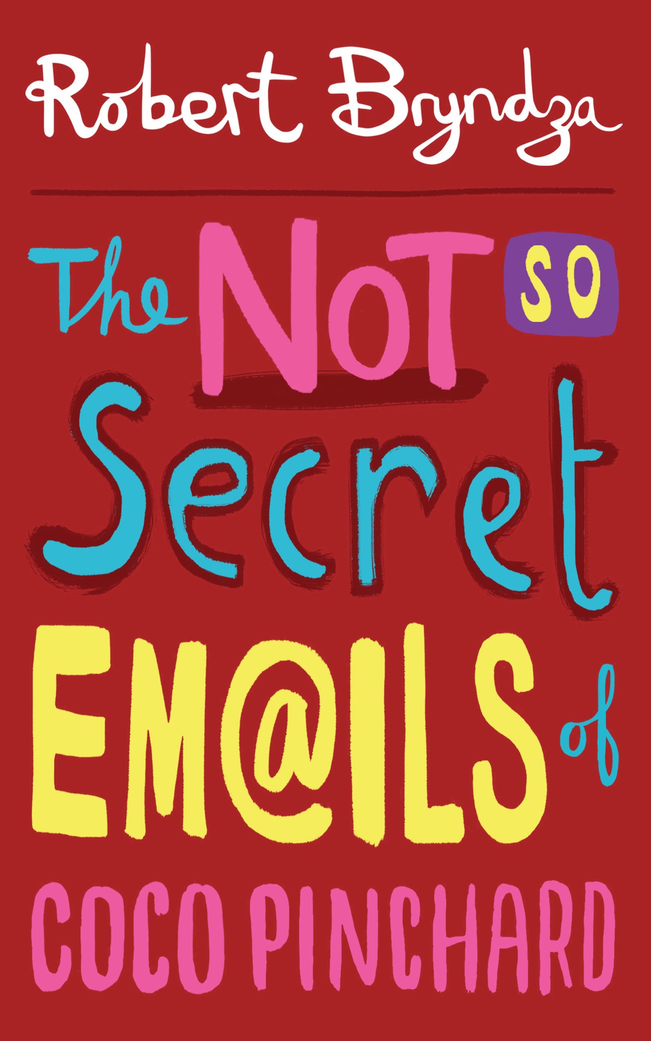 The Not So Secret Emails Of Coco Pinchard (Coco Pinchard Series)