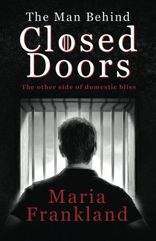 The Man Behind Closed Doors: The other side of domestic bliss