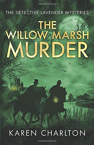 The Willow Marsh Murder (The Detective Lavender Mysteries)