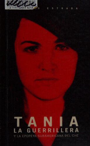 Tania la guerrillera: Y la epopeya suramericana del Che (Ocean Sur) (Spanish Edition)