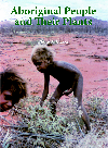 Aboriginal People and their Plants.