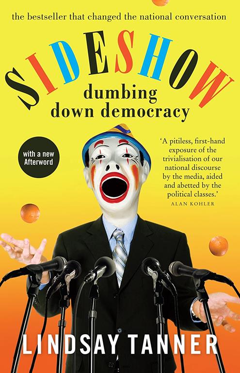 Sideshow: dumbing down democracy