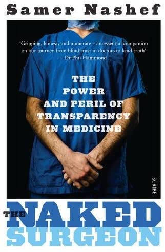 The Naked Surgeon: the power and peril of transparency in medicine