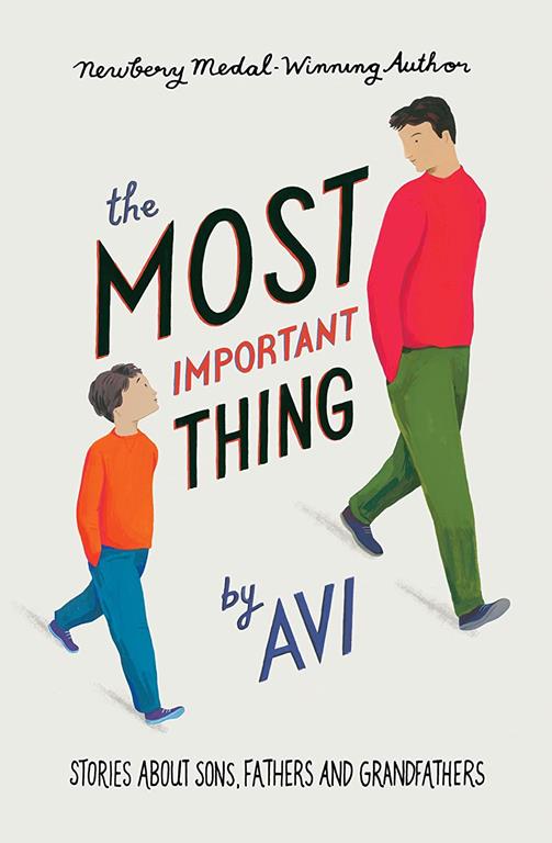 The Most Important Thing: Stories About Sons, Fathers and Grandfathers [Paperback] Avi